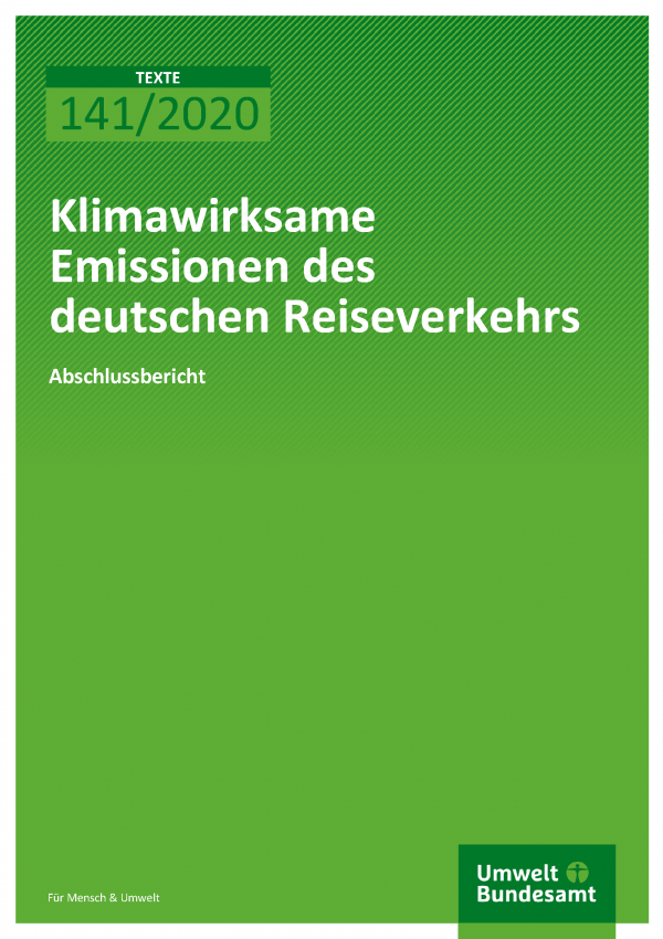 Cover der Publikation TEXTE 141/2020 Klimawirksame Emissionen des deutschen Reiseverkehrs
