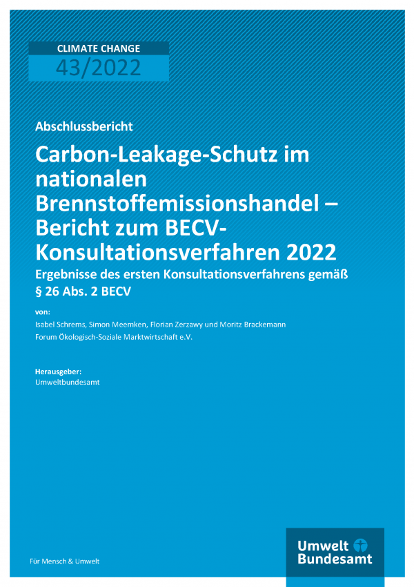 Cover der Publikation Climate Change 43/2022 Carbon Leakage-Schutz im nationalen Brennstoffemissionshandel – Bericht zum BECV-Konsultationsverfahren 2022