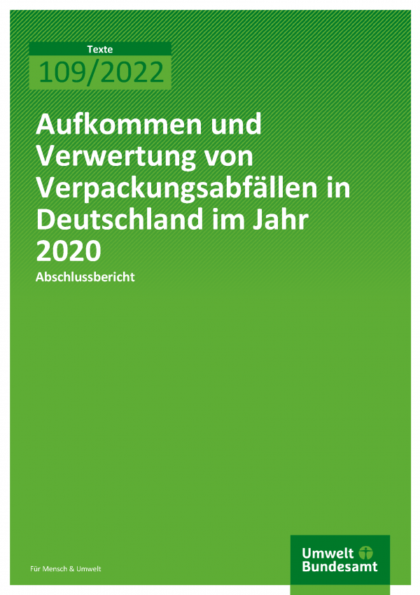 Cover der Publikation TEXTE 109/2022 Aufkommen und Verwertung von Verpackungsabfällen in Deutschland im Jahr 2020