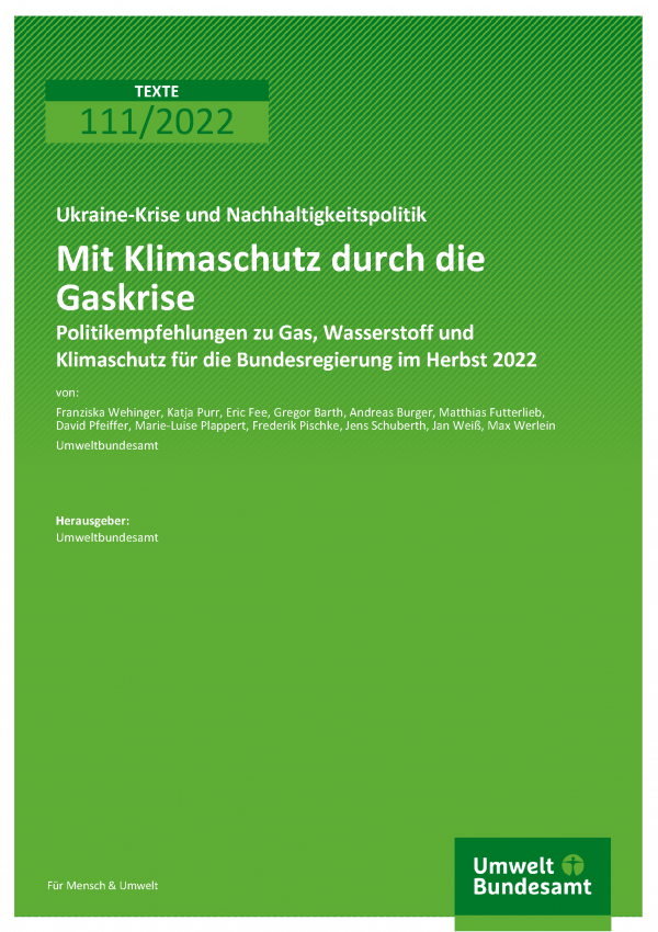 Cover der Publikation TEXTE 111/2022 Mit Klimaschutz durch die Gaskrise
