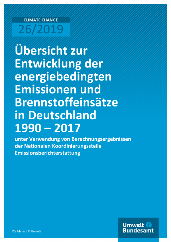 Cover der Publikation CLIMATE CHANGE 26/2019 Übersicht zur Entwicklung der energiebedingten Emissionen und Brennstoffeinsätze in Deutschland 1990 – 2017