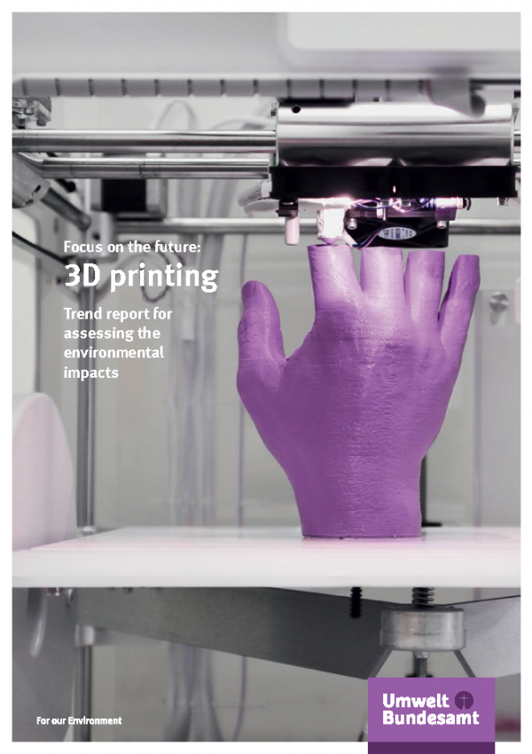 Focus On The Future 3d Printing Umweltbundesamt