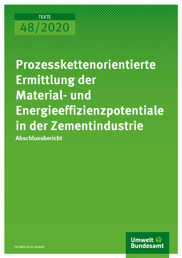 Cover der Publikation TEXTE 48/2020 Prozesskettenorientierte Ermittlung der Material- und Energieeffizienzpotentiale in der Zementindustrie