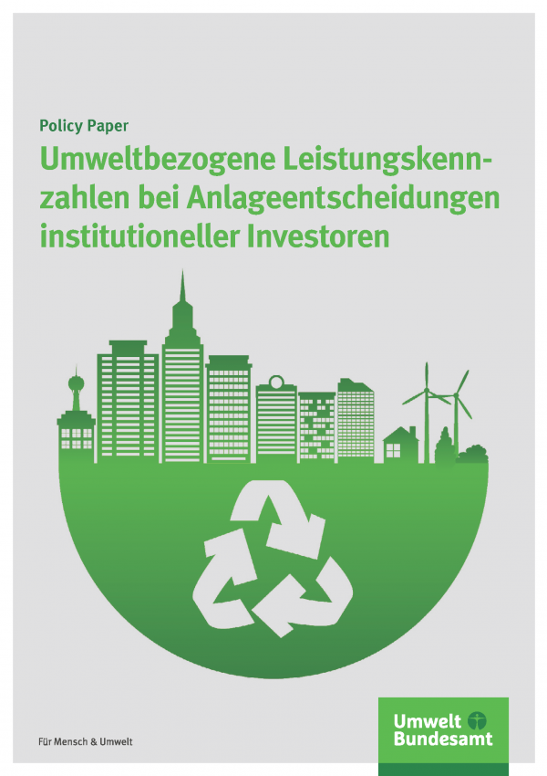 Cover des Policy Paper Umweltbezogene Leistungskennzahlen bei Anlageentscheidungen institutioneller Investoren