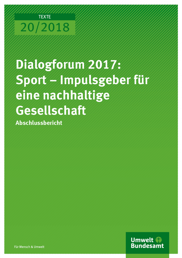 Cover der Publikation Texte 20/2018 Dialogforum 2017: Sport – Impulsgeber für eine nachhaltige Gesellschaft