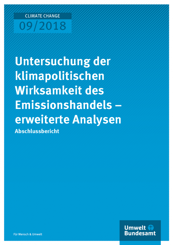 Cover der Publikation Climate Change 09/2018 Untersuchung der klimapolitischen Wirksamkeit des Emissionshandels – erweiterte Analysen