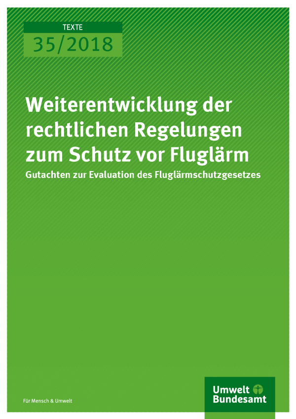 Cover der Publikation Texte 35/2018 Weiterentwicklung der rechtlichen Regelungen zum Schutz vor Fluglärm 