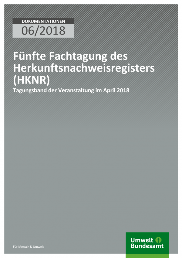 Cover der Publikation Dokumentationen 06/2018 Fünfte Fachtagung des Herkunftsnachweisregisters (HKNR)
