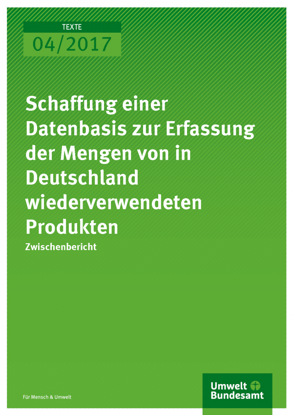 Schaffung einer Datenbasis zur Erfassung der Mengen von in Deutschland wiederverwendeten Produkten