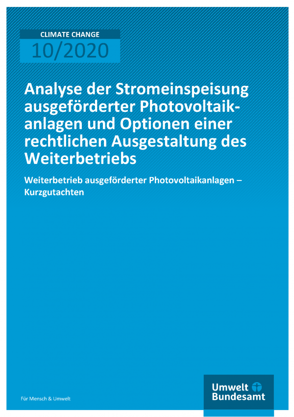 Titelseite Publikation Climate Change 10/2020 Analyse der Stromeinspeisung ausgeförderter Photovoltaikanlagen und Optionen einer rechtlichen Ausgestaltung des Weiterbetriebs