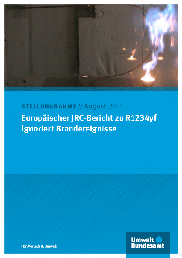 Blaues Publiktaionen-Cover mit dem Logo des Umweltbundesamtes und der Aufschrift: Stellungnahme // August 2014: Europäischer JRC-Bericht zu R1234yf ignoriert Brandereignisse