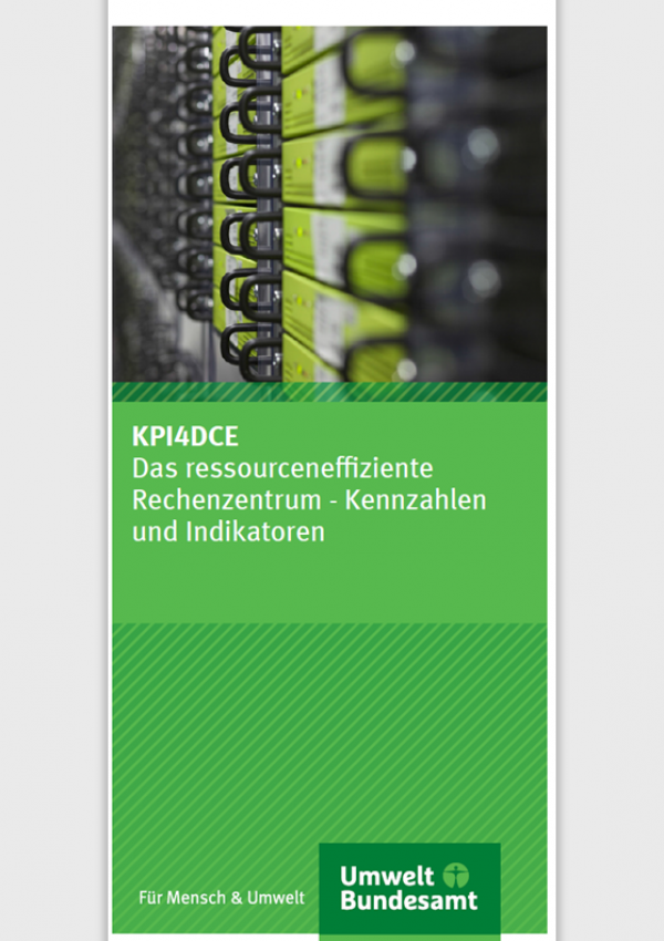 Cover des Faltblatt "KPI4DCE: Das ressourceneffiziente Rechenzentrum – Kennzahlen und Indikatoren" mit einem Foto aus einem Rechenzentrum und dem Logo des Umweltbundesamtes