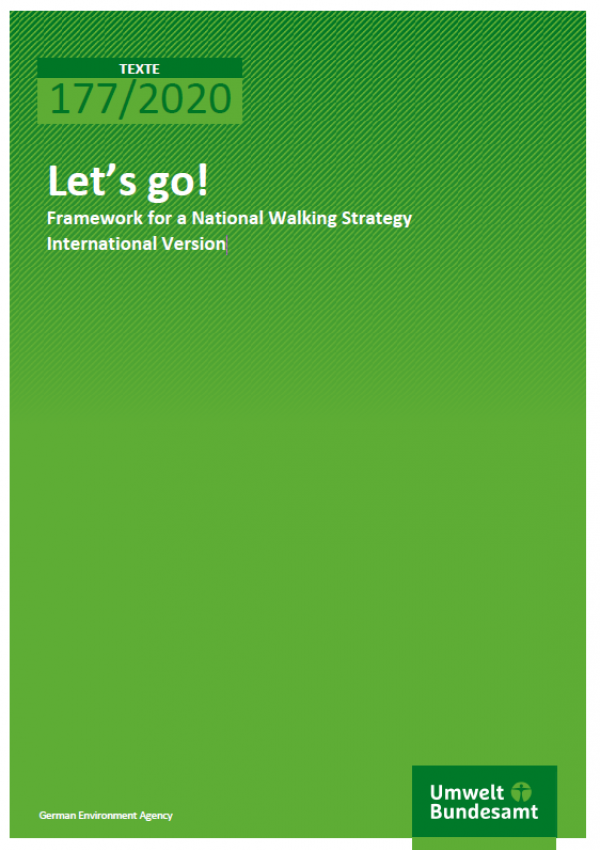 Cover of the publication Texte 177/2020 "Let´s go! : Framework for a National Walking Strategy: International Version" of the German Environment Agency