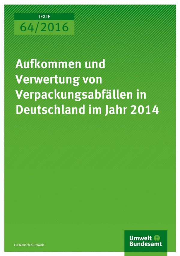 Cover des Texte-Bands 64/2016 mit dem Titel "Aufkommen und Verwertung von Verpackungsabfällen in Deutschland im Jahr 2014", unten das Logo des Umweltbundesamtes