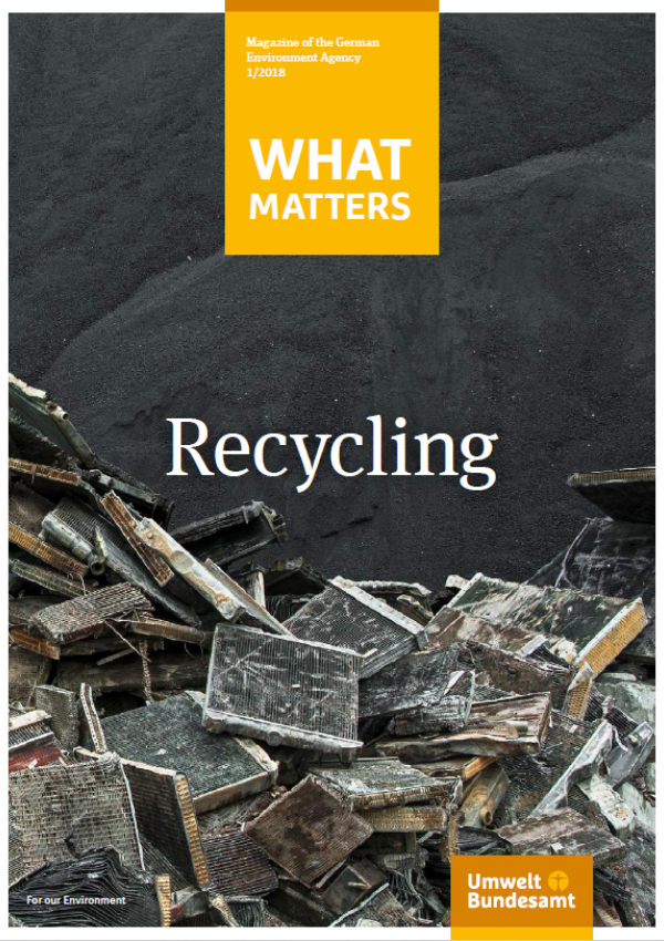 Cover of the Magazine What Matters 1-2018 Recycling of the German Environment Agency
