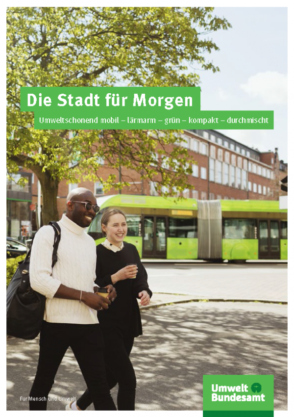 Titelseite der Broschüre „Die Stadt für Morgen: Umweltschonend mobil – lärmarm – grün – kompakt – durchmischt"