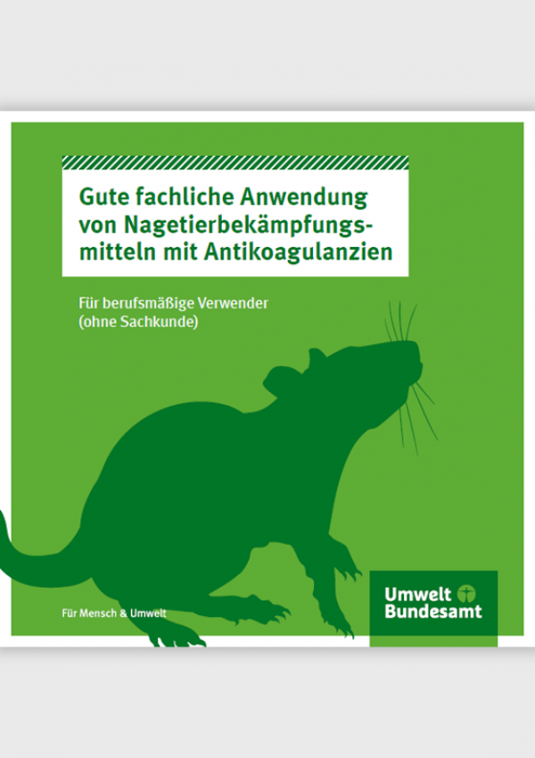 Titelseite der Broschüre "Gute fachliche Anwendung von Nagetierbekämpfungsmitteln mit Antikoagulanzien: Für berufsmäßige Verwender (ohne Sachkunde)" mit der Silhouette einer Ratte, dem Logo des Umweltbundesamtes und seinem Motto "Für Mensch & Umwelt"