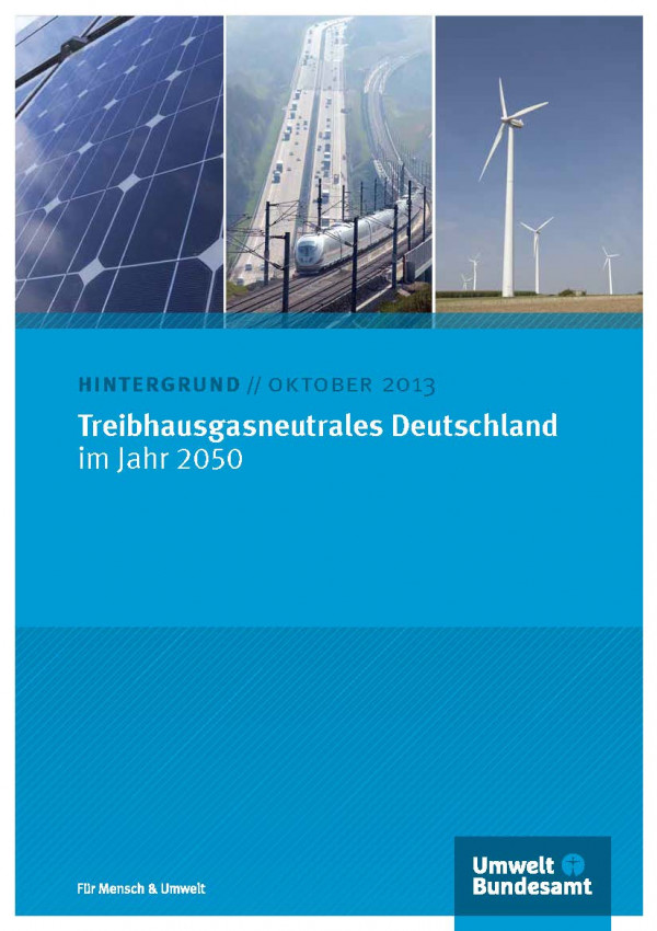 Cover von Treibhausgasneutrales Deutschland im Jahr 2050 mit Fotos eines Solarpanels, eines Zugs, der eine Autobahn kreuzt und eines Windrads