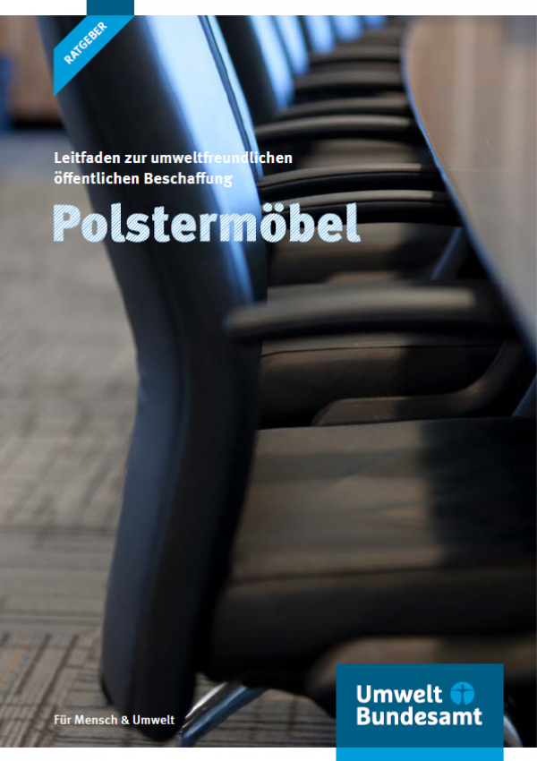 Titelseite der Ratgeber-Broschüre "Leitfaden zur umweltfreundlichen öffentlichen Beschaffung: Polstermöbel" des Umweltbundesamtes mit einem Hintergrundfoto von gepolsterten Stühlen in einem Besprechungsraum