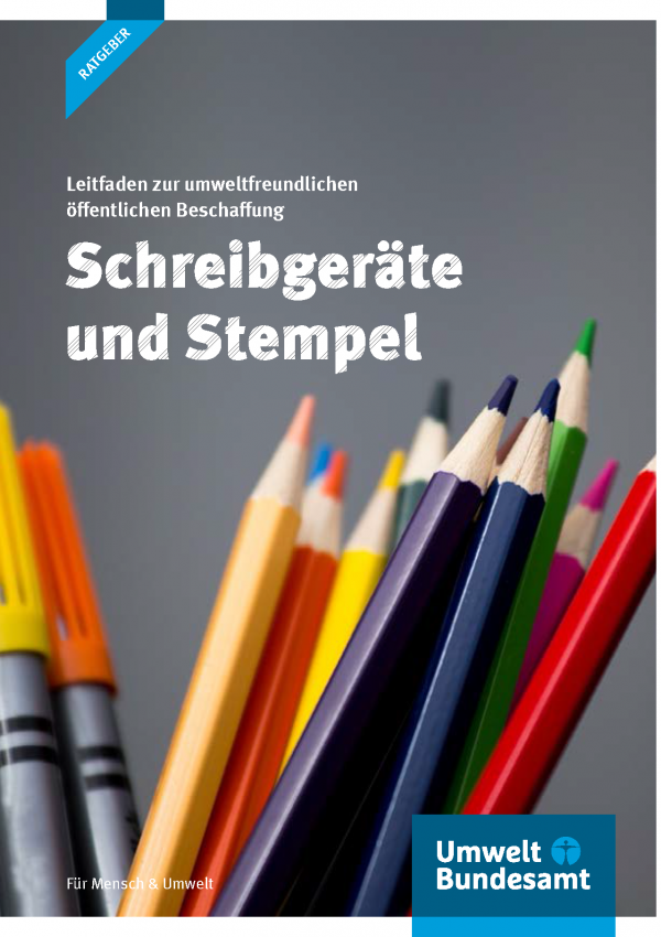 Titelseite der Ratgeber-Broschüre "Leitfaden zur umweltfreundlichen öffentlichen Beschaffung: Schreibgeräte und Stempel" des Umweltbundesamtes
