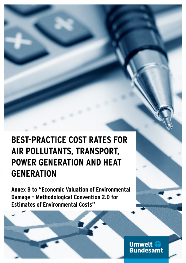 Cover of the publication "Best-practice Cost Rates for Air Pollutants, Transport, Power Generation and Heat Generation, Annex B to Methodological Convention 2.0", with the logo of the Umweltbundesamt and a background photo of a pen, a calculator & charts