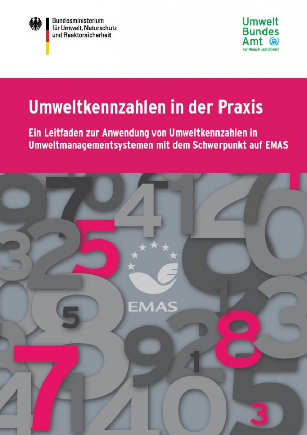 Cover der Broschüre "Umweltkennzahlen in der Praxis", auf dem Cover sieht man viele Zahlen, die um das EMAS-Logo herum stehen, oben stehen die Logos vom Bundesumweltministerium und vom Umweltbundesamt