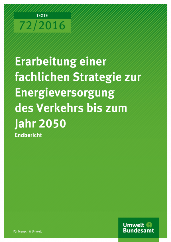 Cover der Publikation: Erarbeitung einer fachlichen Strategie zur Energieversorgung des Verkehrs bis zum Jahr 2050 (weißer Text auf grünem Grund)