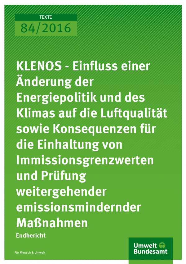 Cover der Publikation "KLENOS - Einfluss einer Änderung der Energiepolitik und des Klimas auf die Luftqualität sowie Konsequenzen für die Einhaltung von Immissionsgrenzwerten und Prüfung weitergehender emissionsmindernder Maßnahmen" (weiße Schrift auf grünem Grund)