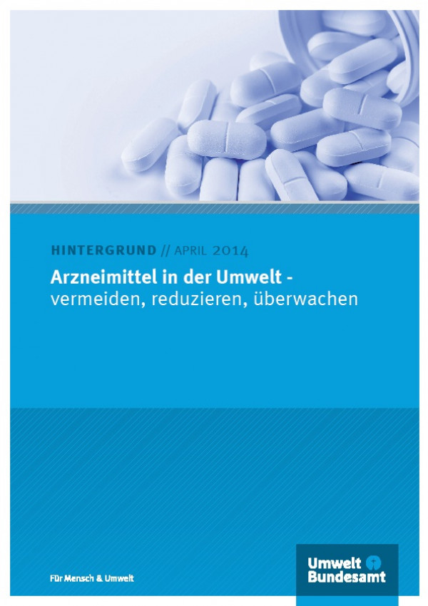 Cover Arzneimittel in der Umwelt - vermeiden, rdeuzieren, überwachen