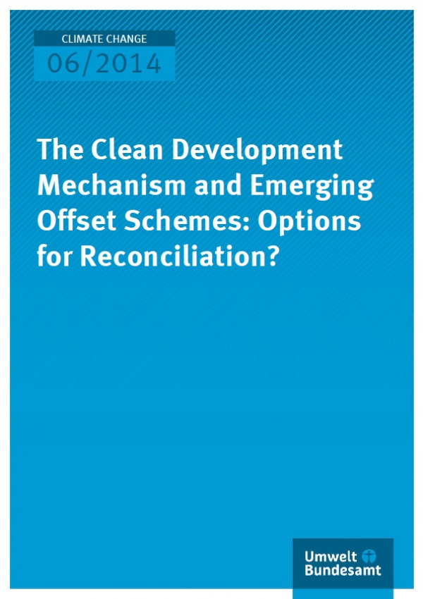 Cover Climate Change 06/2014 The Clean Development Mechanism and Emerging Offset Schemes: Options for Reconciliation?