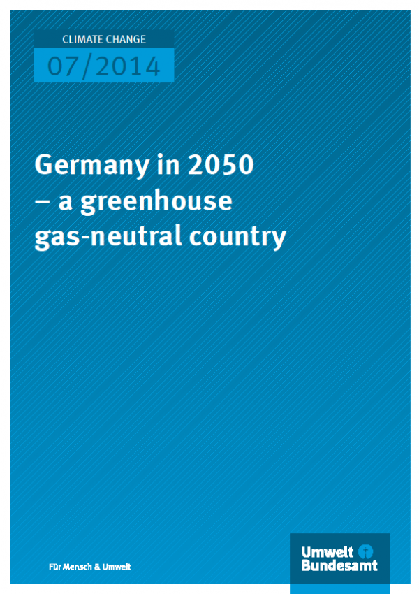 Cover Climate Change 07/2014 Germany in 2050 – a greenhouse gas-neutral country