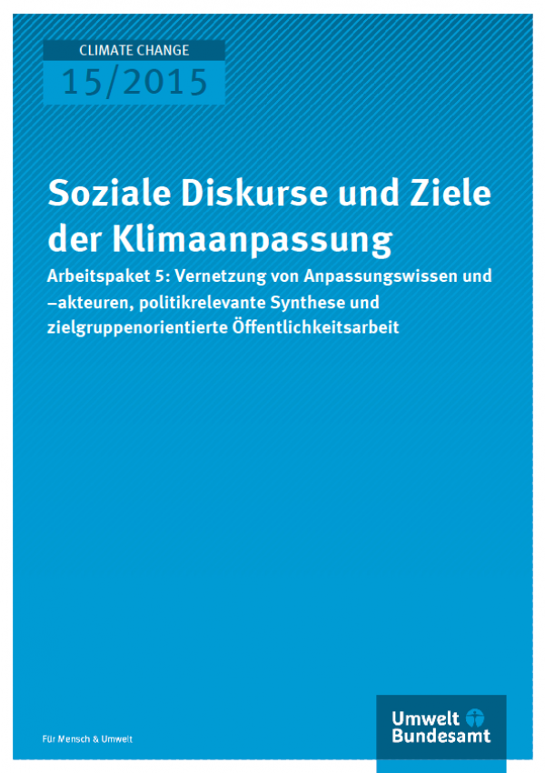 Cover Climate Change 15/2015 Soziale Diskurse und Ziele der Klimaanpassung