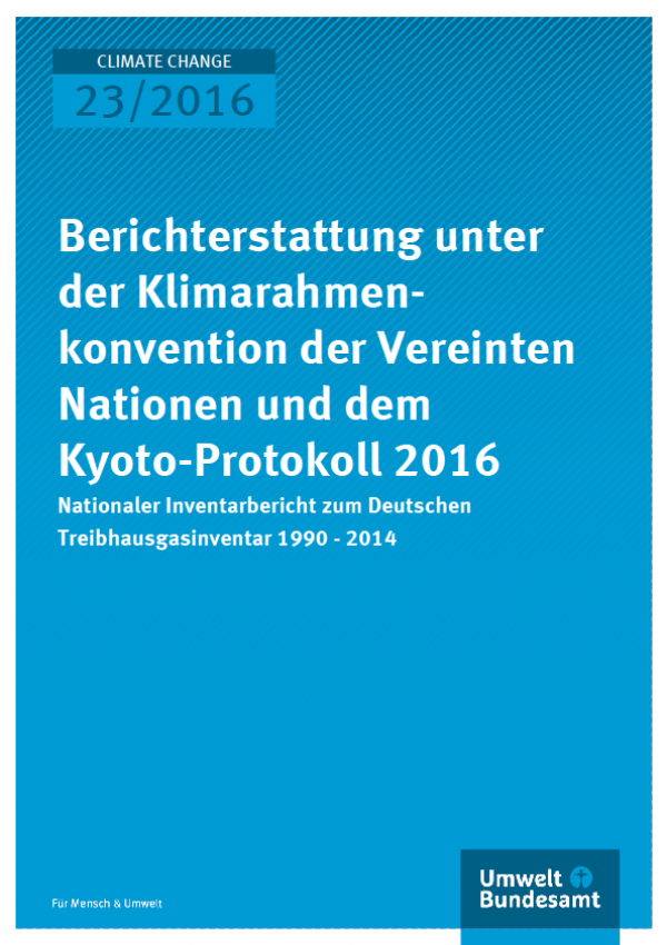 Cover Climate Change 23/2016 Nationaler Inventarbericht zu Deutschen Treibhausgasinventar 1990 - 2014
