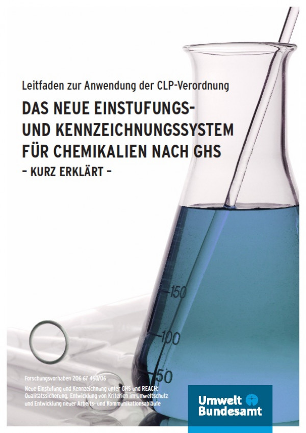 Cover: Das neue Einstufungs- und Kennzeichnungssystem für Chemikalien nach GHS - kurz erklärt -