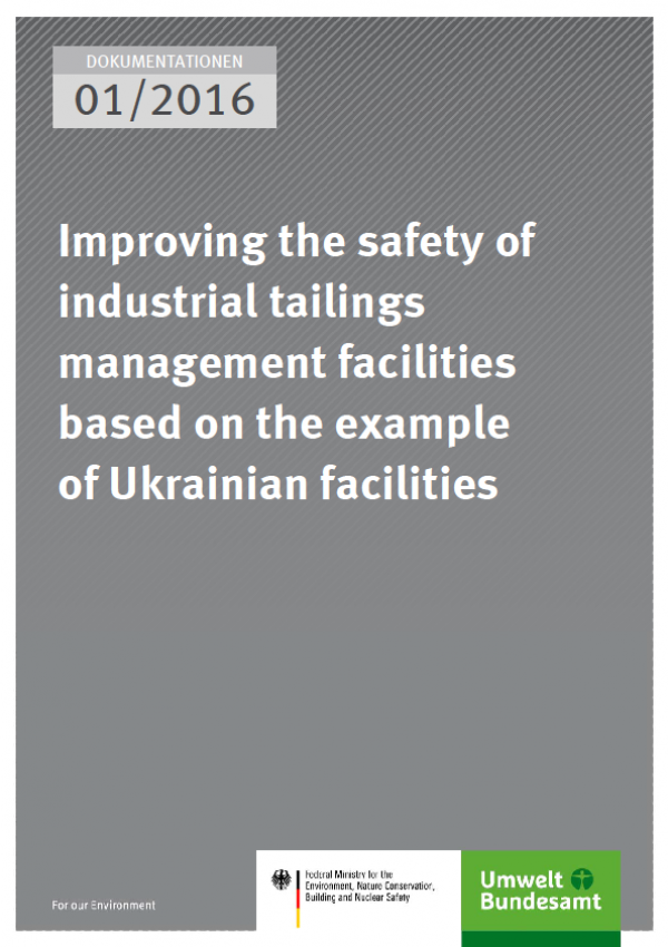 Cover Dokumentationen 01/2016 Improving the safety of industrial tailings management facilities based on the example of Ukrainian facilities