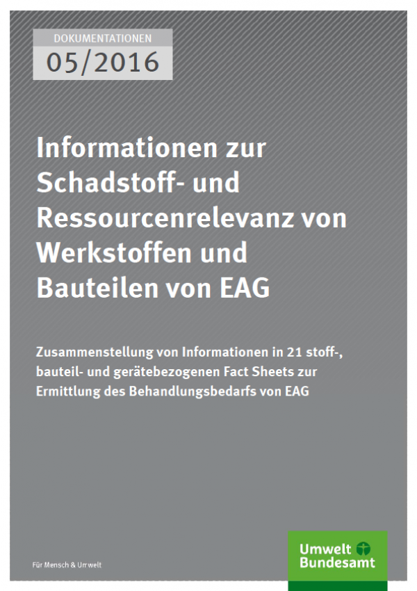 Cover Dokumentationen 05/2016 Informationen zur Schadstoff- und Ressourcenrelevanz von Werkstoffen und Bauteilen von EAG