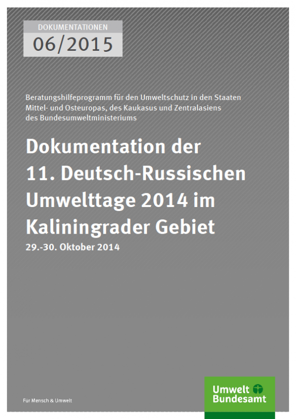 Cover Dokumentation 06/2015 Dokumentation der 11. Deutsch-Russischen Umwelttage 2014 im Kaliningrader Gebiet
