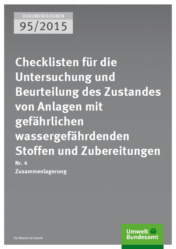 Cover Dokumentationen 95/2015 Checklisten für die Untersuchung und Beurteilung des Zustandes von Anlagen mit gefährlichen wassergefährdenden Stoffen und Zubereitungen