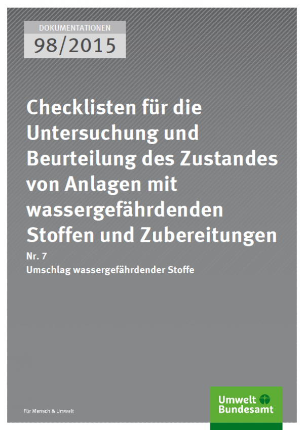Cover Dokumentationen 98/2015 Checklisten für die Untersuchung und Beurteilung des Zustandes von Anlagen mit wassergefährdenden Stoffen und Zubereitungen