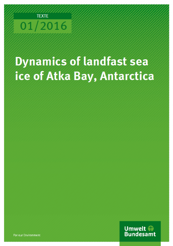Cover Texte 01/2016 Dynamics of landfast sea ice of Atka Bay, Antarctica
