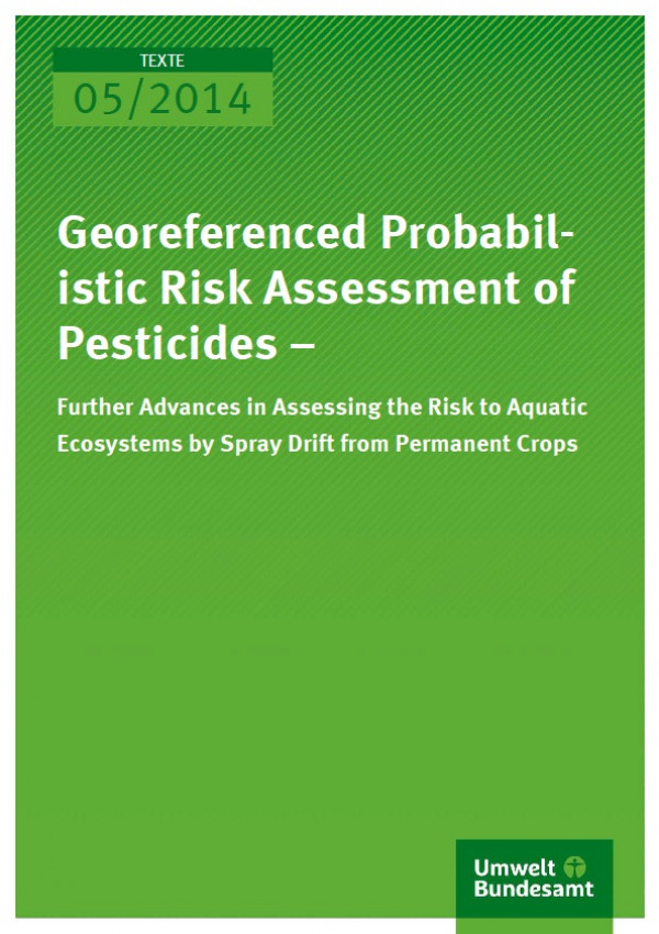 Cover Texte 05/2014 Georeferenced Probabilistic Risk Assessment of Pesticides