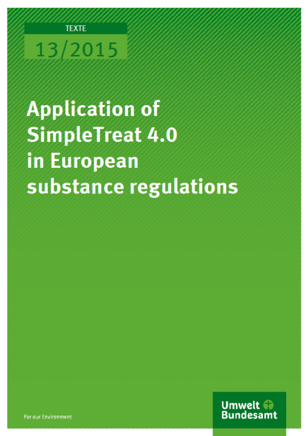 Cover Texte 13/2015 Application of SimpleTreat 4.0 in European substance regulations