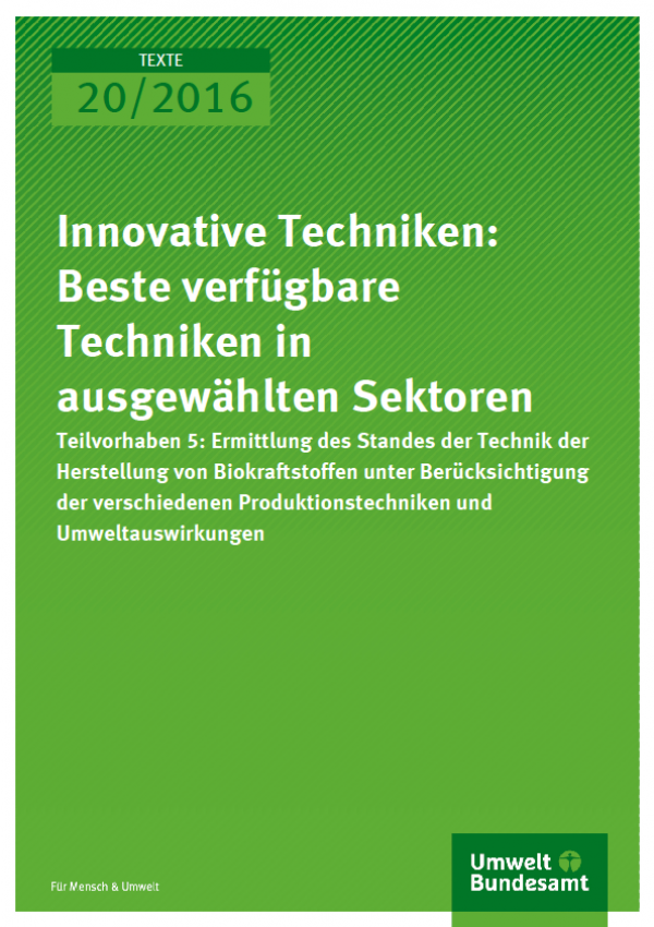Cover Texte 20/2016 Innovative Techniken: Beste verfügbare Techniken in ausgewählten Sektoren Teilvorhaben 5