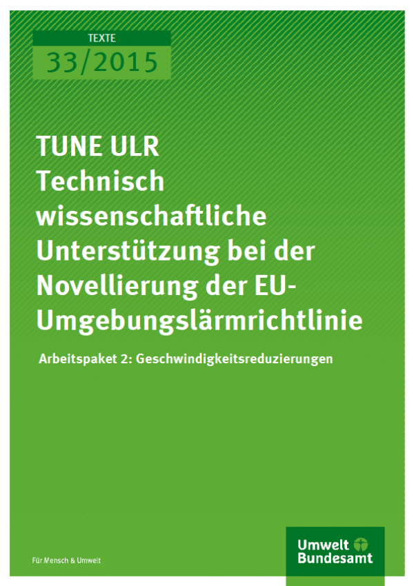 Cover Texte 33/2015 TUNE ULR Technisch wissenschaftliche Unterstützung bei der Novellierung der EU-Umgebungslärmrichtlinie