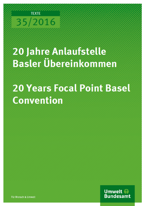 Cover Texte 35/2016 20 Jahre Anlaufstelle Basler Übereinkommen 20 Years Focal Point Basel Convention