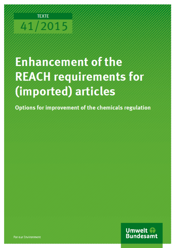 Cover Texte 41/2015 Enhancement of the REACH requirements for (imported) articles