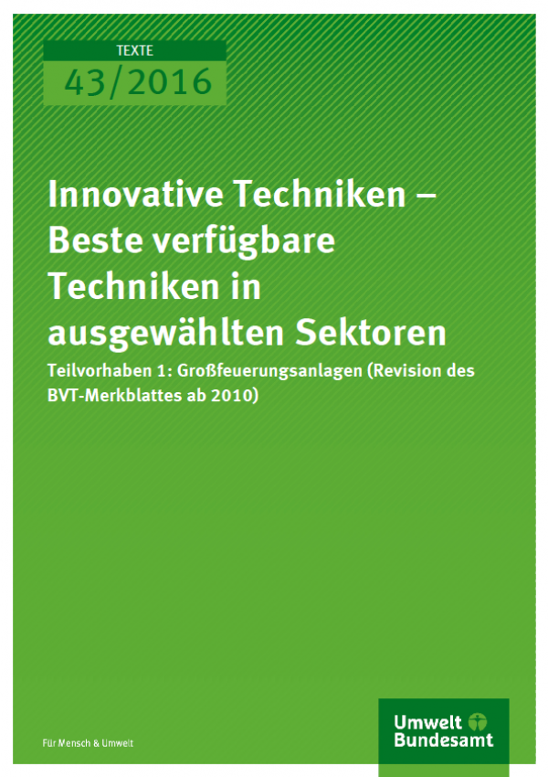 Cover Texte 43/2016 Innovative Techniken – Beste verfügbare Technik in ausgewählten Sektoren