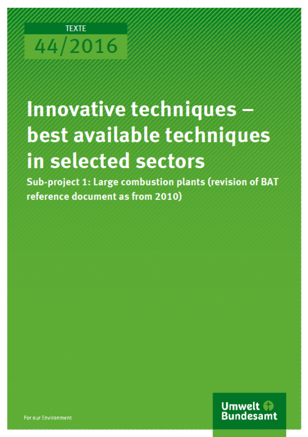 Cover Texte 44/2016 Innovative techniques – best available techniques in selected sectors