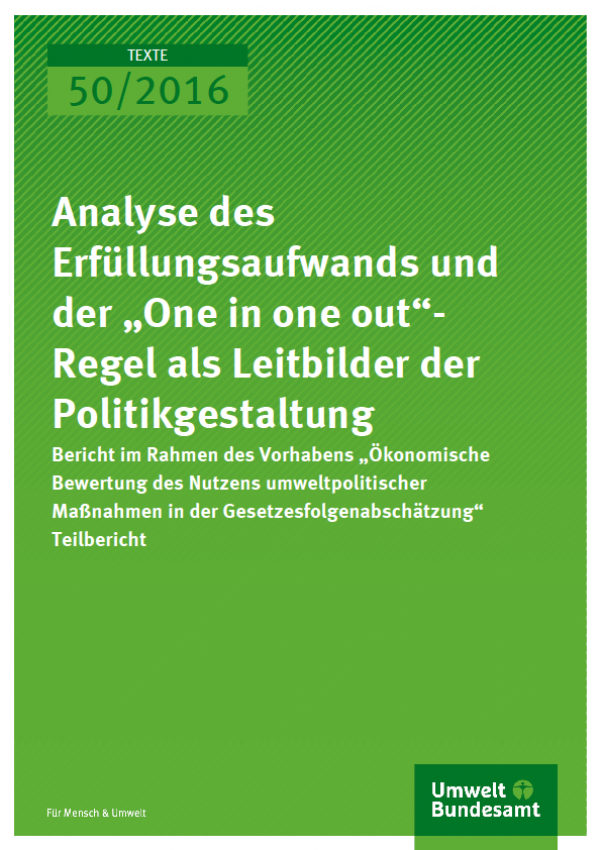 Cover Texte 50/2016 Analyse des Erfüllungsaufwands und der „One in one out“-Regel als Leitbilder der Politikgestaltung