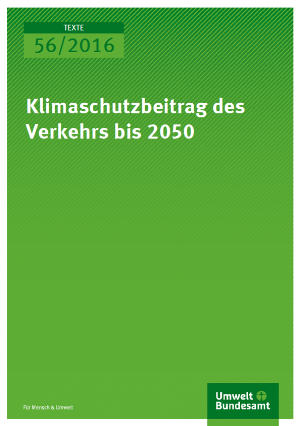 Cover Texte 56/2016 Klimaschutzbeitrag des Verkehrs bis 2050